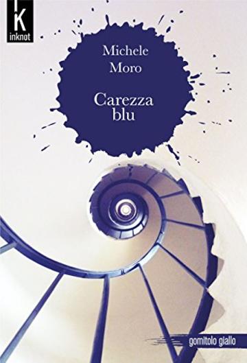 Carezza blu (Gomitolo Giallo Vol. 3)